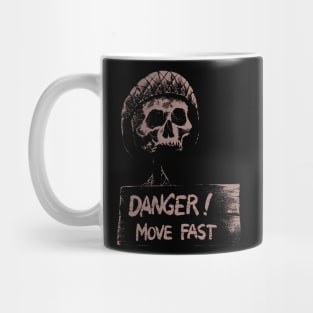 Danger! Move Fast (brown version) Mug